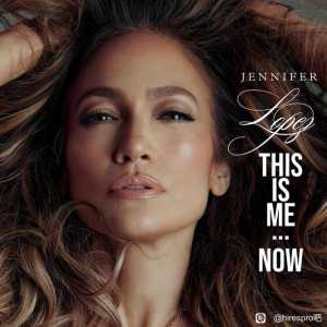 Jennifer Lopez -This Is Me.Now