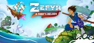 如风：盗贼之歌 游戏最新免安装中文版 Zefyr A Thief&#039;s Melody