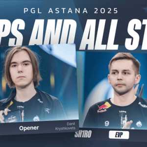 HLTV出品：PGL阿斯塔纳的EVP们和全明星阵容